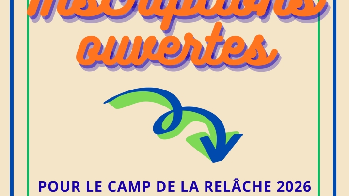 INSCRIPTIONS CAMP DE LA RELÂCHE